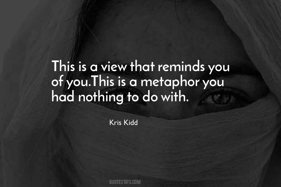 Kris Kidd Quotes #1569733