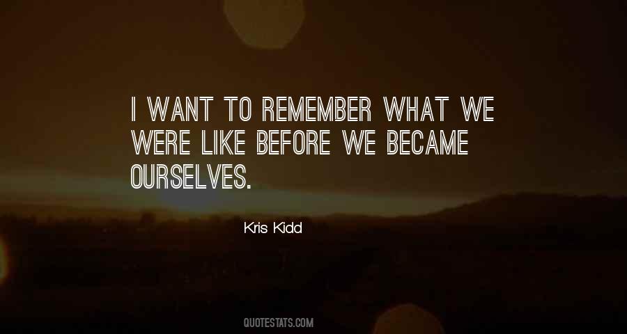 Kris Kidd Quotes #1857709