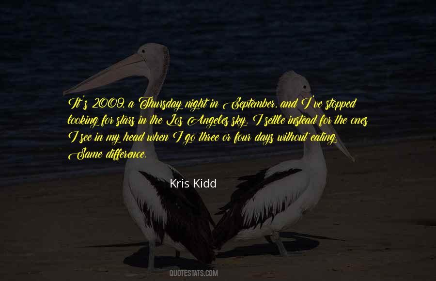 Kris Kidd Quotes #841212