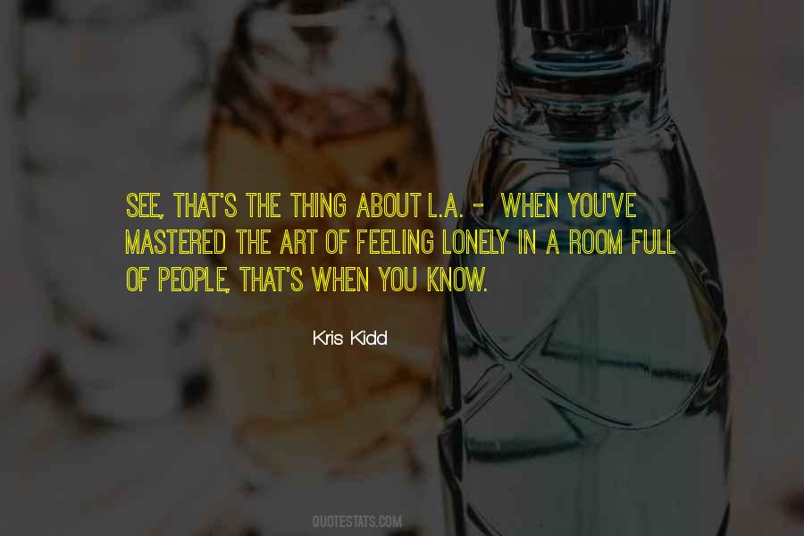 Kris Kidd Quotes #960034