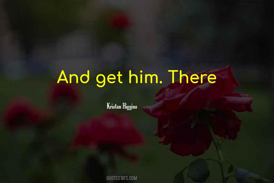 Kristan Higgins Quotes #645532