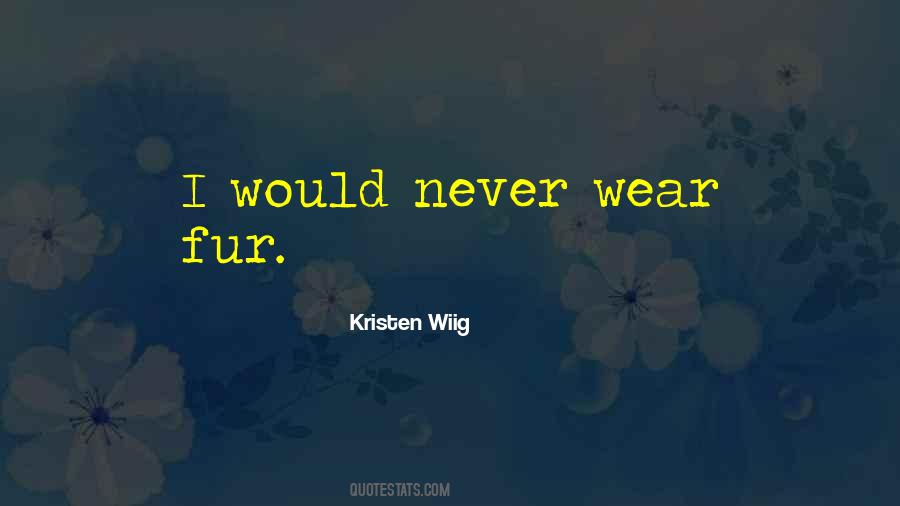 Kristen Wiig Quotes #682657