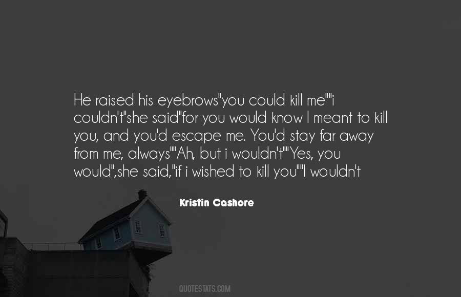 Kristin Cashore Quotes #417246