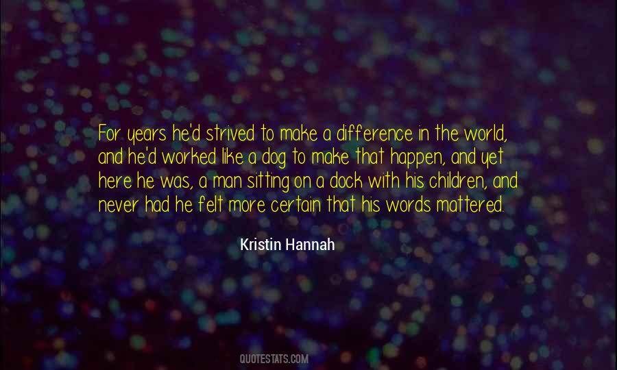 Kristin Hannah Quotes #10962