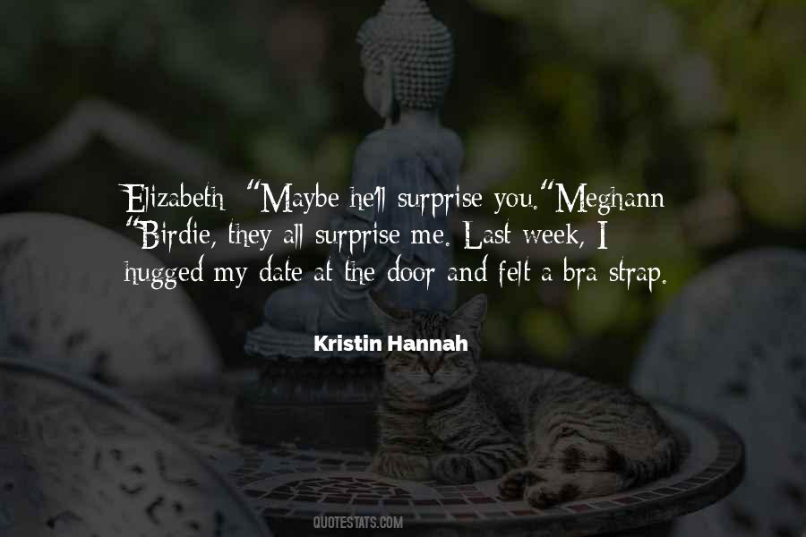 Kristin Hannah Quotes #290247