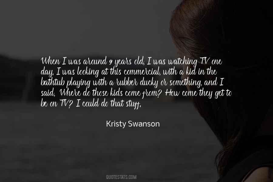 Kristy Swanson Quotes #1208720