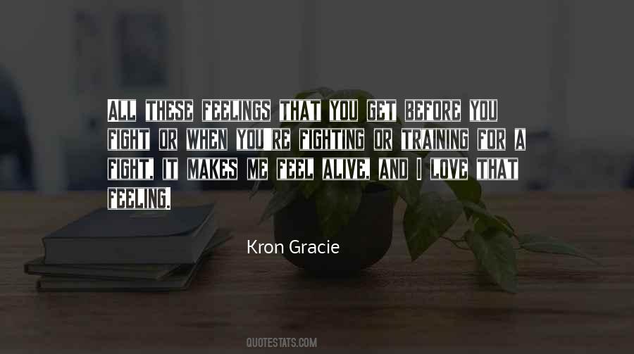 Kron Gracie Quotes #1384784