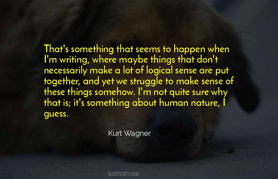 Kurt Wagner Quotes #60292