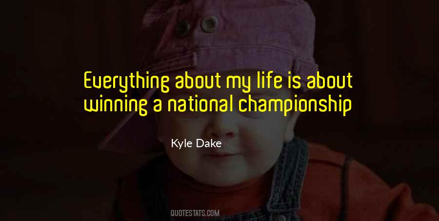 Kyle Dake Quotes #1027911