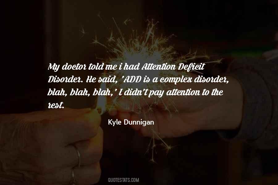 Kyle Dunnigan Quotes #1401441