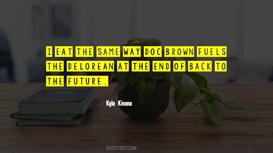 Kyle Kinane Quotes #1671901