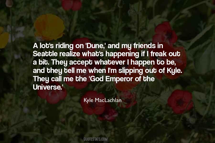Kyle Maclachlan Quotes #1134325