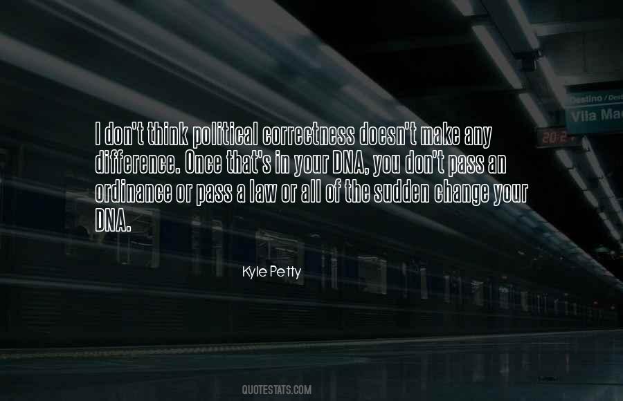 Kyle Petty Quotes #1203233