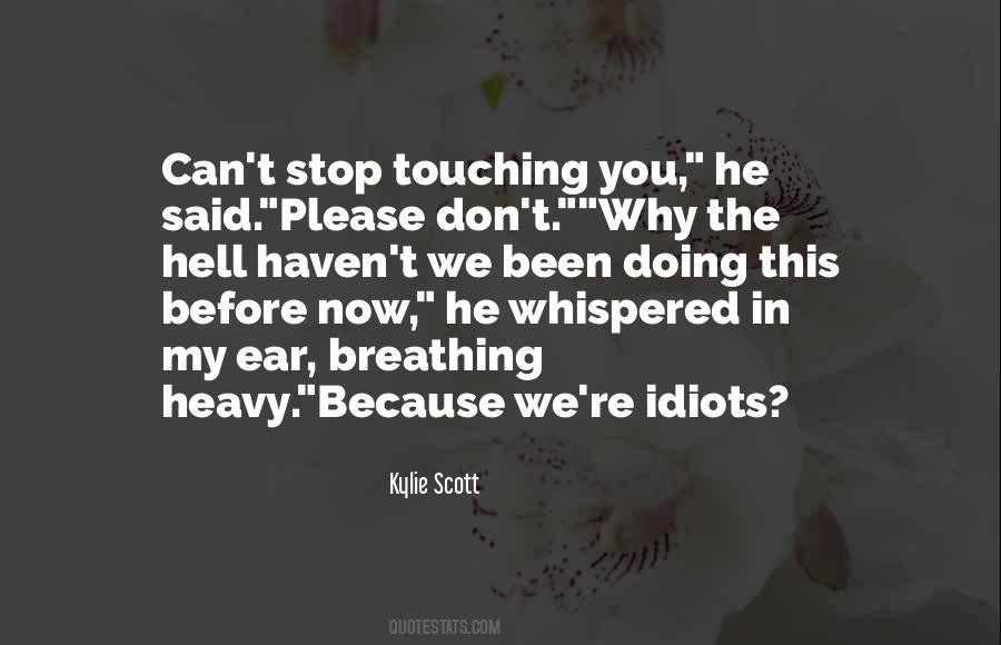 Kylie Scott Quotes #814348