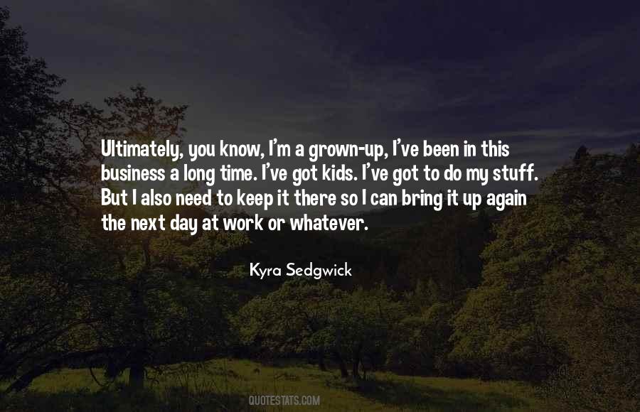 Kyra Sedgwick Quotes #1497221