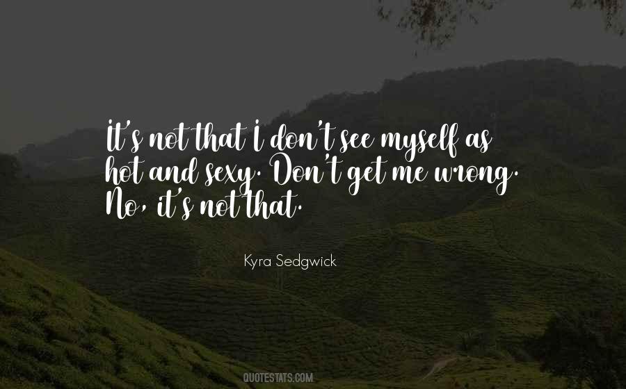 Kyra Sedgwick Quotes #672947