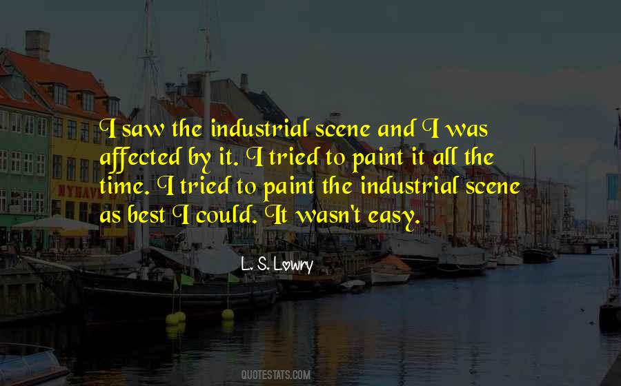 L S Lowry Quotes #1228649