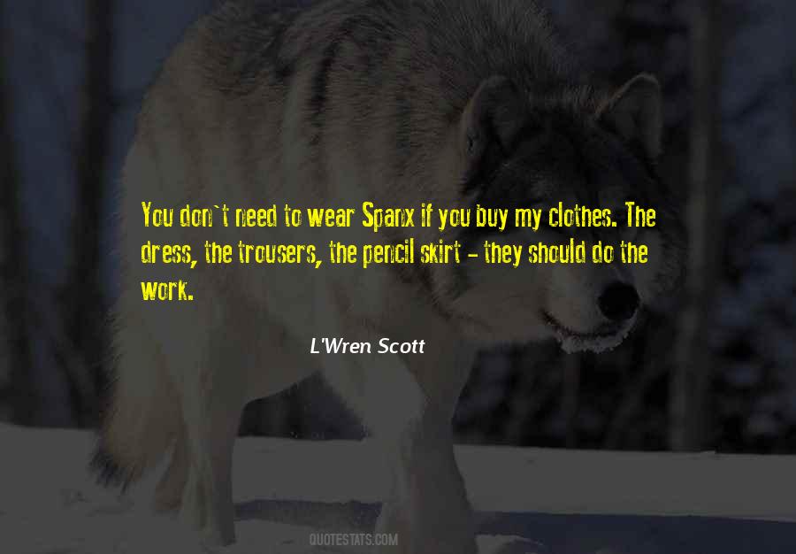 L'wren Scott Quotes #1225316