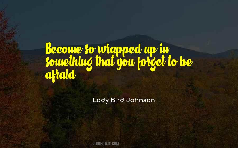 Lady Bird Johnson Quotes #314011