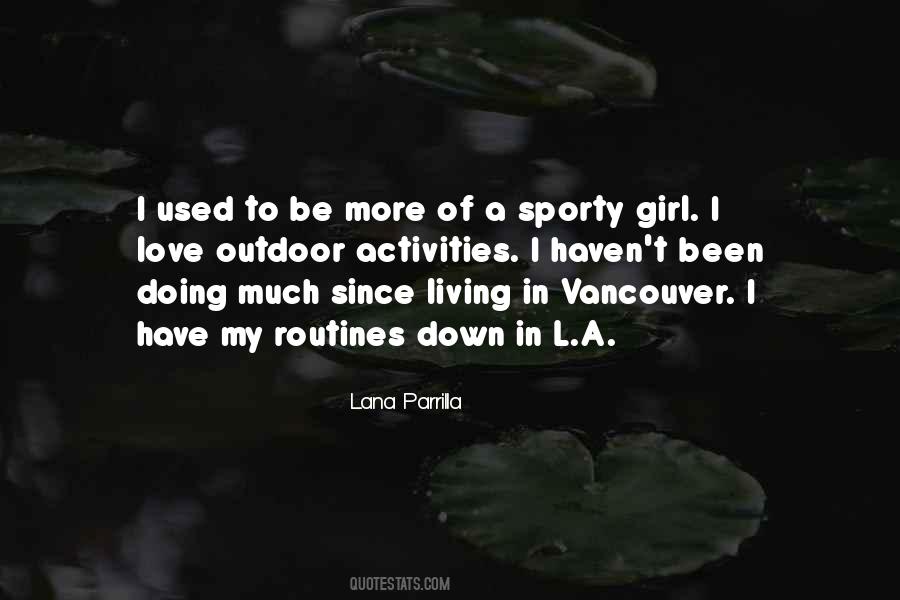 Lana Parrilla Quotes #1102318