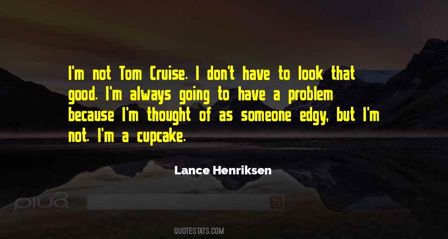 Lance Henriksen Quotes #1443065