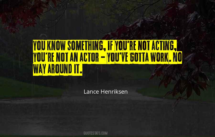 Lance Henriksen Quotes #855657