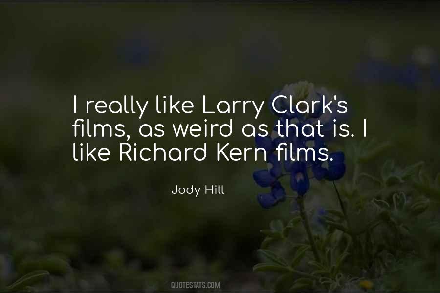 Larry Clark Quotes #1445289