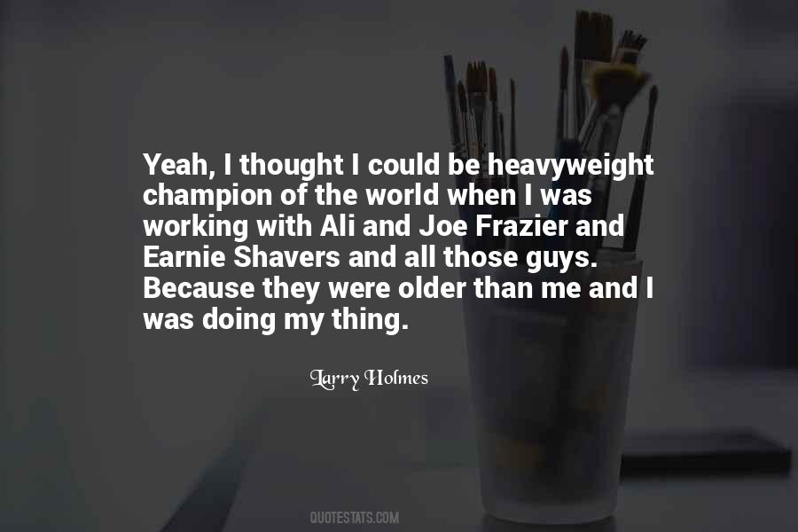 Larry Holmes Quotes #518151