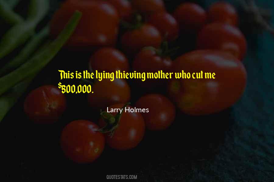 Larry Holmes Quotes #518792