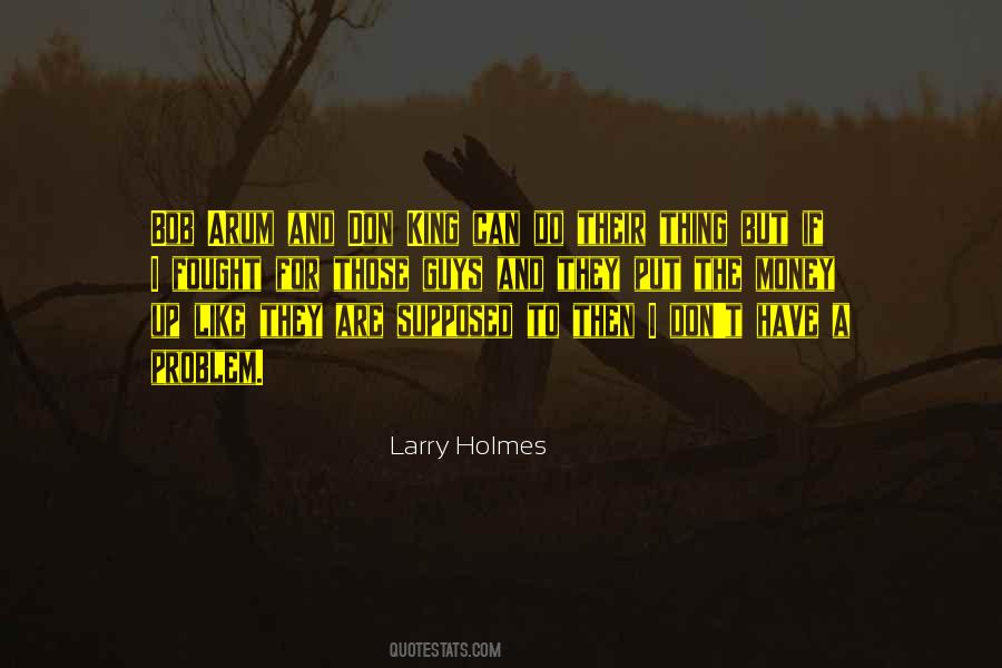 Larry Holmes Quotes #699298