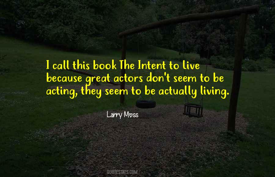 Larry Moss Quotes #530420