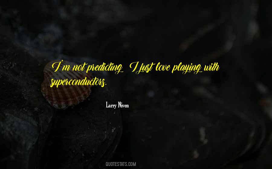 Larry Niven Quotes #1278715