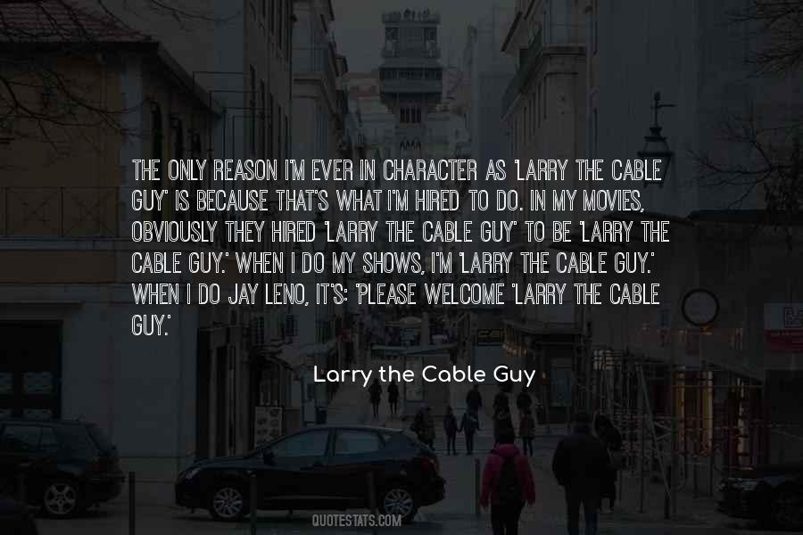 Larry The Cable Guy Quotes #1168718