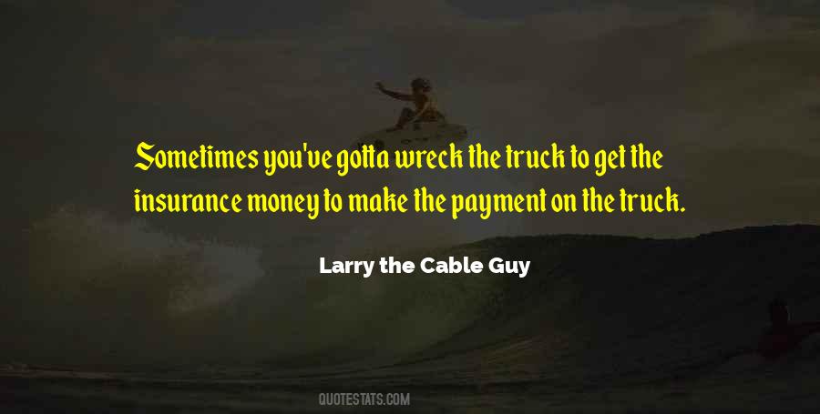 Larry The Cable Guy Quotes #1213733