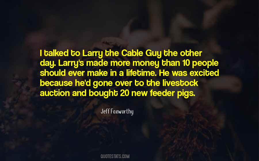 Larry The Cable Guy Quotes #578961