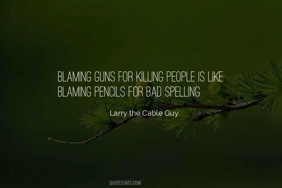 Larry The Cable Guy Quotes #923136