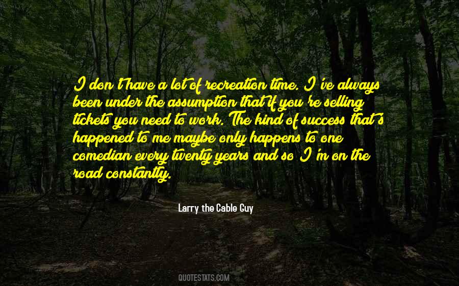 Larry The Cable Guy Quotes #96815