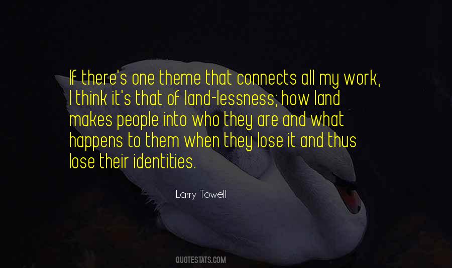 Larry Towell Quotes #1015072