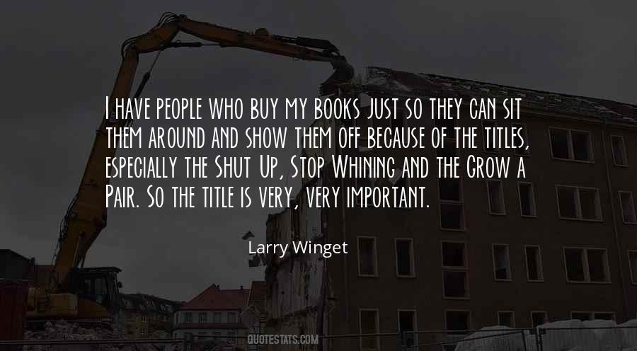 Larry Winget Quotes #534726