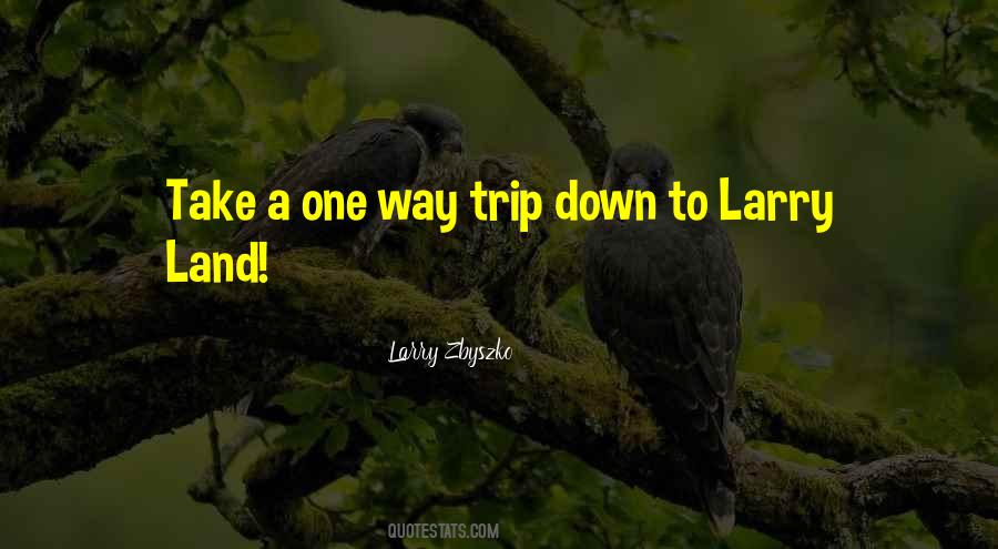 Larry Zbyszko Quotes #726752