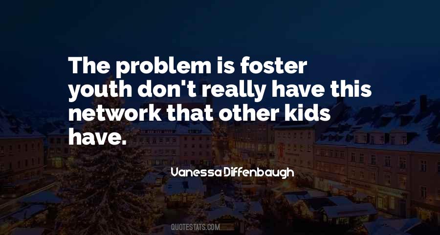 Quotes About Foster Youth #282318