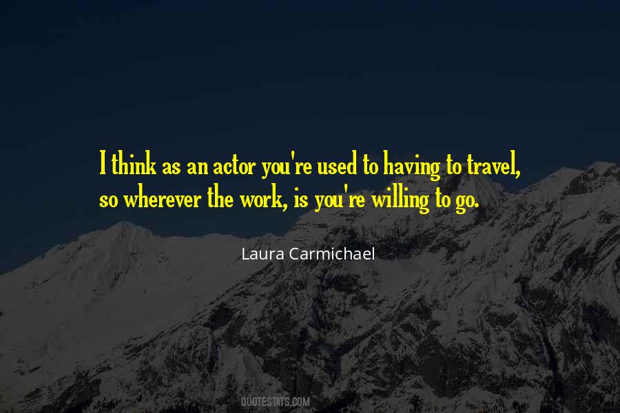 Laura Carmichael Quotes #1312460