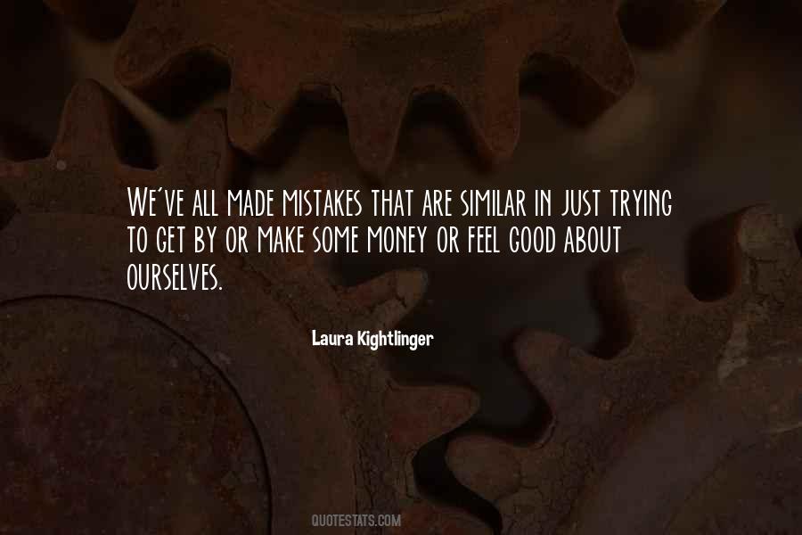 Laura Kightlinger Quotes #908797