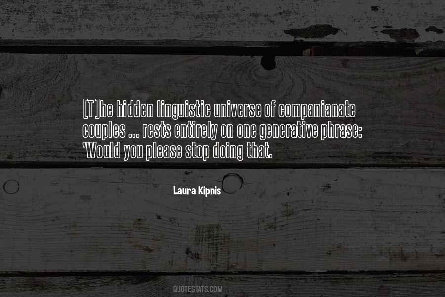 Laura Kipnis Quotes #1029335