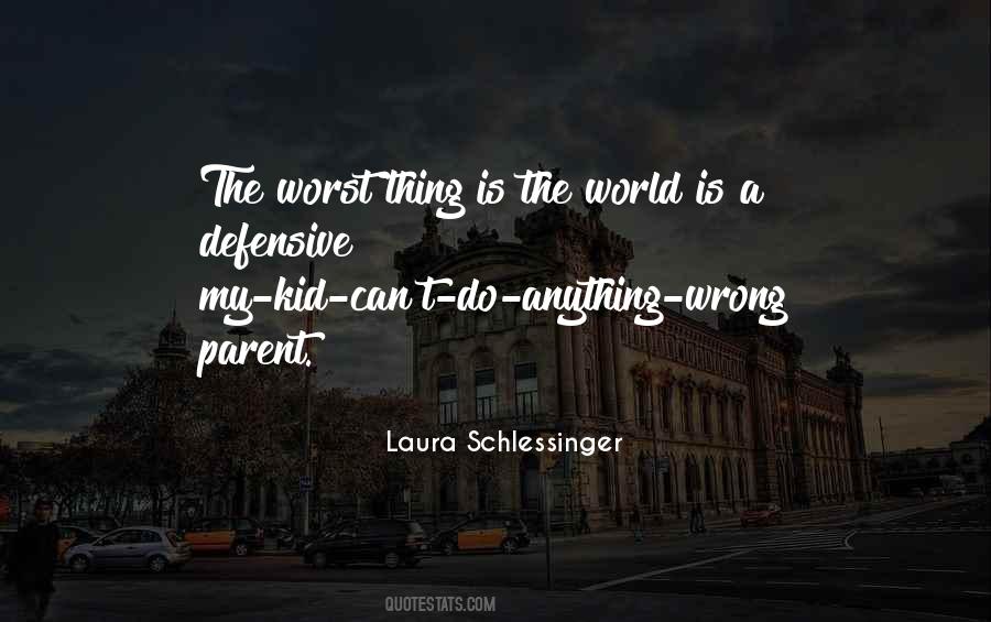 Laura Schlessinger Quotes #688241