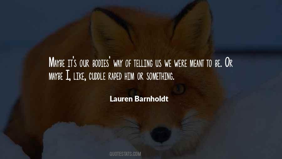 Lauren Barnholdt Quotes #1552817