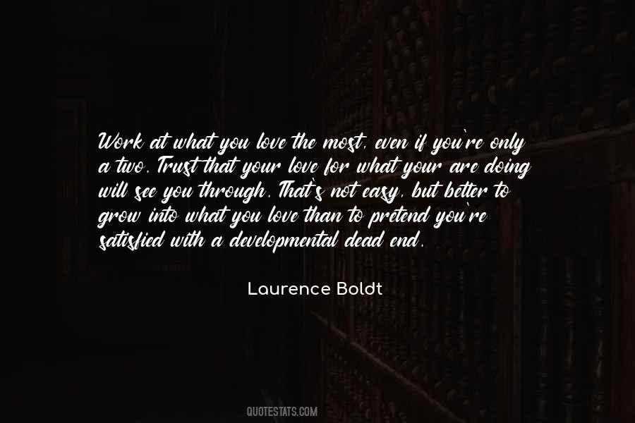 Laurence G. Boldt Quotes #350494