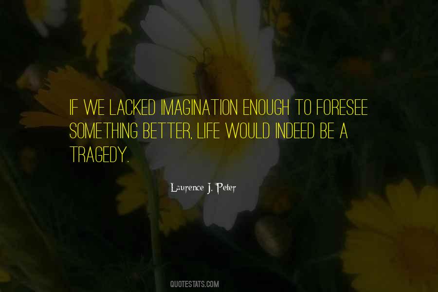 Laurence J Peter Quotes #658422