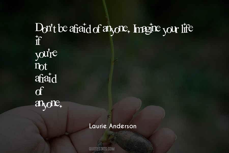 Laurie Anderson Quotes #103013