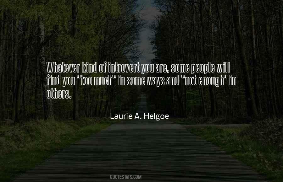 Laurie Helgoe Quotes #1161706